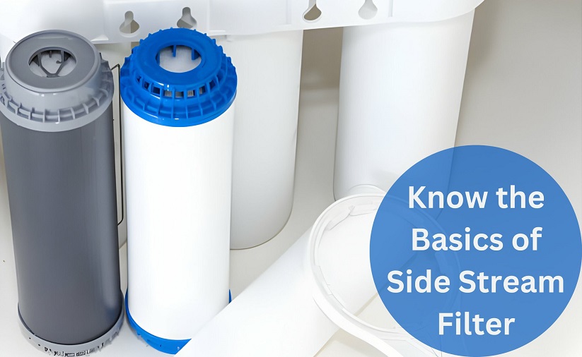 Know the Basics of Side Stream Filter