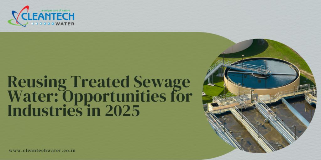 Reusing Treated Sewage Water: Opportunities for Industries in 2025