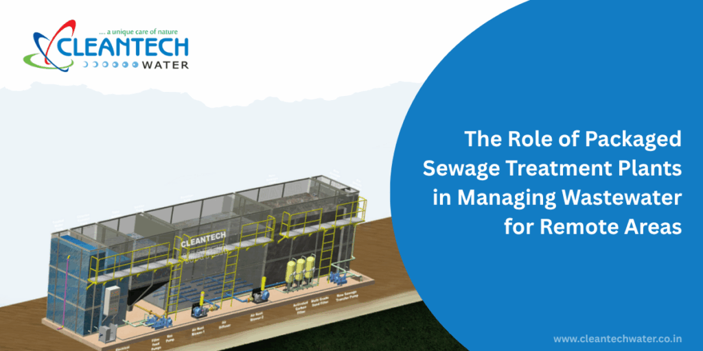 The Role of Packaged Sewage Treatment Plants in Managing Wastewater for Remote Areas