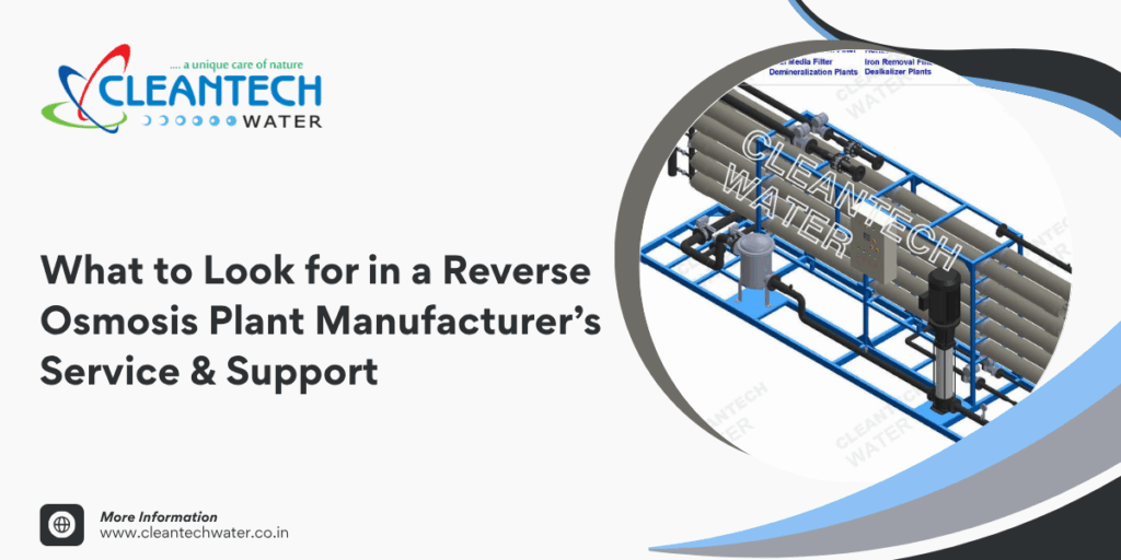 What to Look for in a Reverse Osmosis Plant Manufacturer’s Service & Support