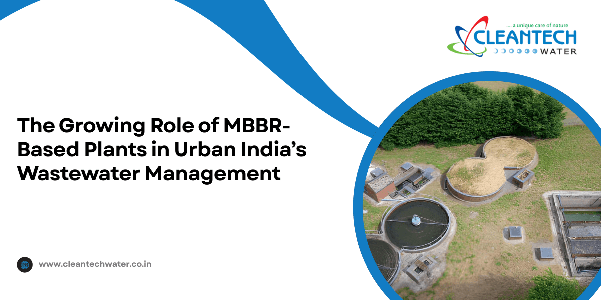 The Growing Role of MBBR-Based Plants in Urban India’s Wastewater Management