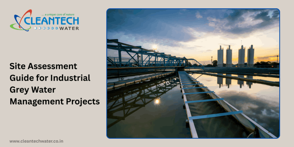Site Assessment Guide for Industrial Grey Water Management Projects