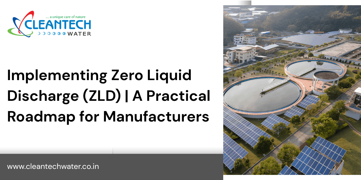 Implementing Zero Liquid Discharge (ZLD) | A Practical Roadmap for Manufacturers