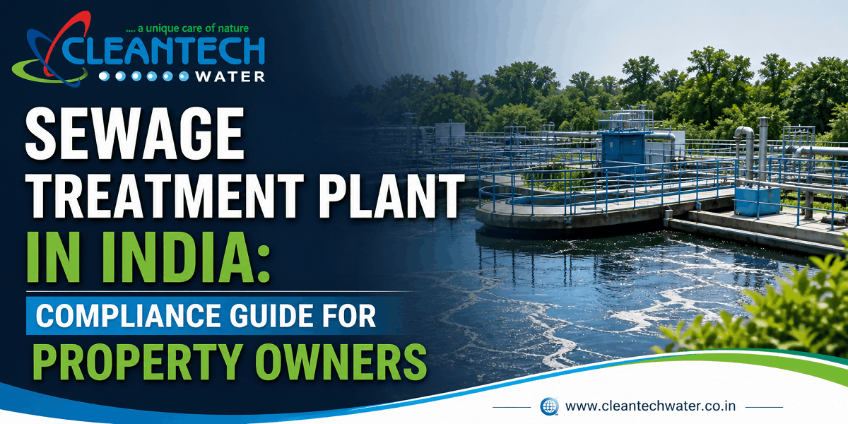 Sewage Treatment Plant in India Compliance Guide for Property Owners