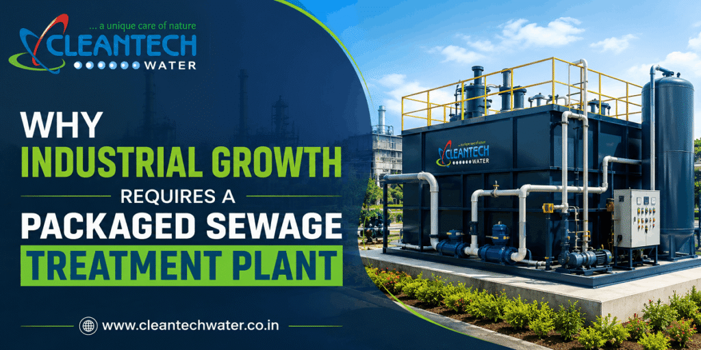 Why Industrial Growth Requires a Packaged Sewage Treatment Plant