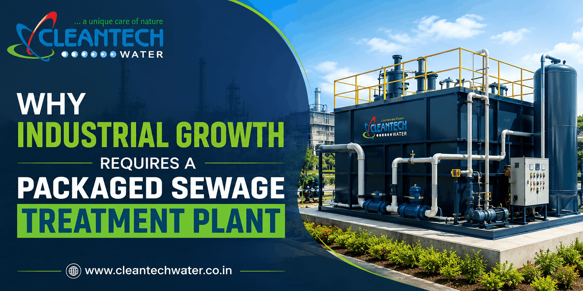 Why Industrial Growth Requires a Packaged Sewage Treatment Plant