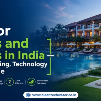 STP for Hotels and Resorts in India — Capacity Sizing, Technology & Cost Guide